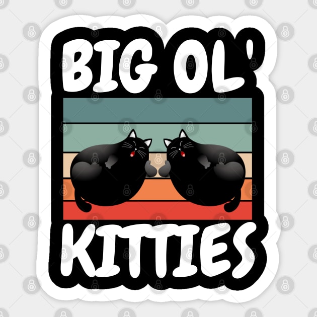 Funny Retro Big Ol' Kitties Cute Lazy Fat Cat Lover Sticker by JustBeSatisfied